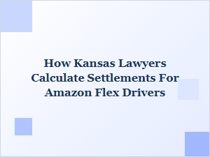 How Kansas Lawyers Determine Settlements for Amazon Flex Drivers